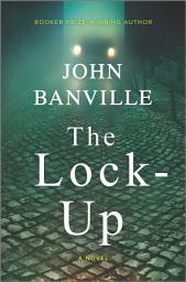 Icon image The Lock-Up: A Detective Mystery