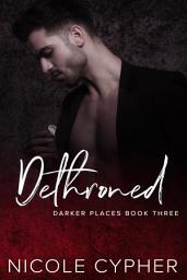 Icon image Dethroned: A Dark Captive Romance