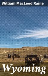 Icon image Wyoming: A Story of the Outdoor West