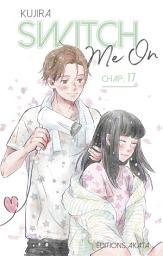 Icon image Switch Me On - Chapitre 17 (VF)