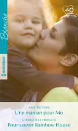 Icon image Une maman pour Mo - Pour sauver Rainbow House
