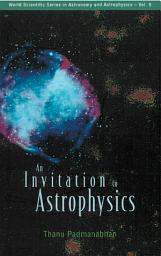 Icon image An Invitation to Astrophysics