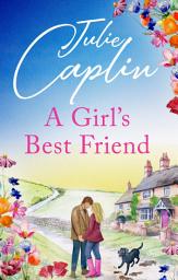 Icon image A Girl's Best Friend: A feel-good countryside romance