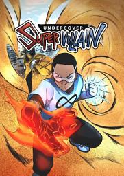 Icon image Undercover Super Villain: Book 1 - Endless Power