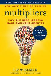 รูปไอคอน Multipliers, Revised and Updated: How the Best Leaders Make Everyone Smarter