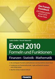 Icon image Excel 2010 Formeln und Funktionen: Finanzen - Statistik - Mathematik