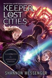 Icon image Keeper of the Lost Cities Illustrated & Annotated Edition: Book One