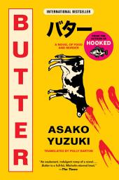 Icon image Butter: A Novel of Food and Murder
