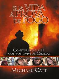 Icon image Sua Vida à Prova de Fogo