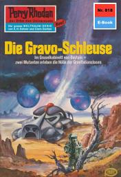 Icon image Perry Rhodan 818: Die Gravo-Schleuse: Perry Rhodan-Zyklus "Bardioc"