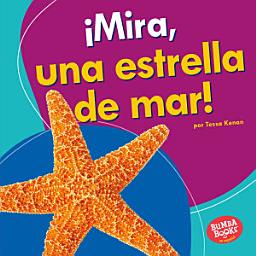 Icon image ¡Mira, una estrella de mar! (Look, a Starfish!)