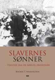 Icon image Slavernes sønner: – tekster fra de første frihedsår