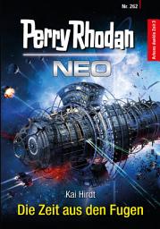 Icon image Perry Rhodan Neo 262: Die Zeit aus den Fugen