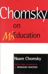 Icon image Chomsky on Mis-Education