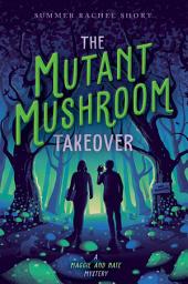 Icon image The Mutant Mushroom Takeover