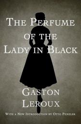 Icon image The Perfume of the Lady in Black