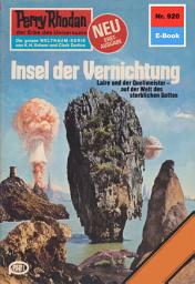Icon image Perry Rhodan 920: Insel der Vernichtung: Perry Rhodan-Zyklus "Die kosmischen Burgen"