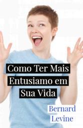 Icon image Como Ter Mais Entusiamo em Sua Vida