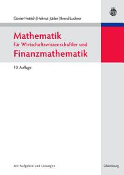 Icon image Mathematik für Wirtschaftswissenschaftler und Finanzmathematik: Ausgabe 10