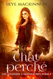 Icon image Chat perché: Un roman de fantasy urbaine déjanté