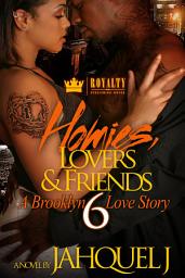 Icon image Homies, Lovers & Friends 6: A Brooklyn Love Story