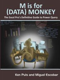 Icon image M Is for (Data) Monkey: A Guide to the M Language in Excel Power Query