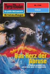 Icon image Perry Rhodan 1746: Das Herz der Abruse: Perry Rhodan-Zyklus "Die Ayindi"