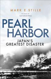 Icon image Pearl Harbor: Japan's Greatest Disaster