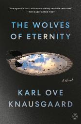 Icon image The Wolves of Eternity: A Novel