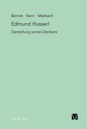 Icon image Edmund Husserl – Darstellung seines Denkens: Ausgabe 2