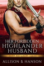 Icon image Her Forbidden Highlander Husband