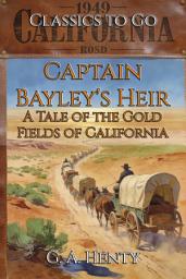 Icon image Captain Bayley's Heir: Restored Classics to Go Edition