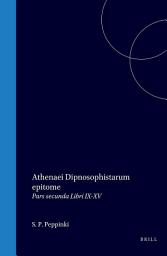 Icon image Athenaei Dipnosophistarum epitome: Pars secunda Libri IX-XV