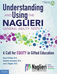 Icon image Understanding and Using the Naglieri General Ability Tests: A Call for Equity in Gifted Education