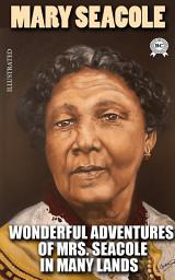 Icon image Wonderful Adventures of Mrs. Seacole in Many Lands. Illustrated