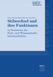 Icon image Stilwechsel und ihre Funktionen in Textsorten der Fach- und Wissenschaftskommunikation