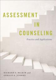 Icon image Assessment in Counseling: Practice and Applications
