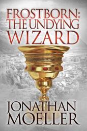 Icon image Frostborn: The Undying Wizard (Frostborn #3)