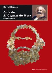 Icon image GUIA DE "EL CAPITAL" DE MARX. LIBRO 1