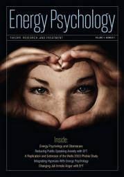 Icon image Energy Psychology Journal, 4.1: Theory, Research, and Treatment