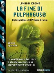 Icon image La fine di Pulphagus®