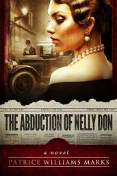 Icon image The Abduction of Nelly Don: (Novel Based on a True Story and Real Events)