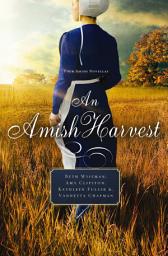 Icon image An Amish Harvest: Four Novellas