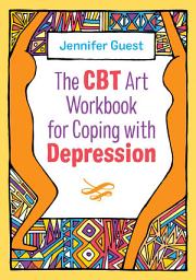 Icon image The CBT Art Workbook for Coping with Depression