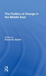 Icon image The Politics Of Change In The Middle East