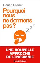Icon image Pourquoi nous ne dormons pas ?