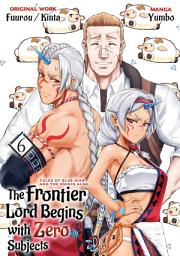 Icon image The Frontier Lord Begins with Zero Subjects (Manga): Tales of Blue Dias and the Onikin Alna