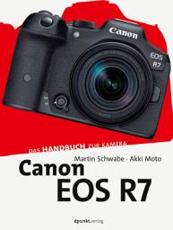 Icon image Canon EOS R7: Das Handbuch zur Kamera