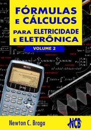 Icon image Fórmulas e Cálculos Para Eletricidade e Eletrônica - volume 2