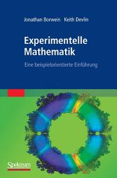 Icon image Experimentelle Mathematik: Eine beispielorientierte Einführung